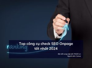Top công cụ check SEO Onpage tốt nhất 2024