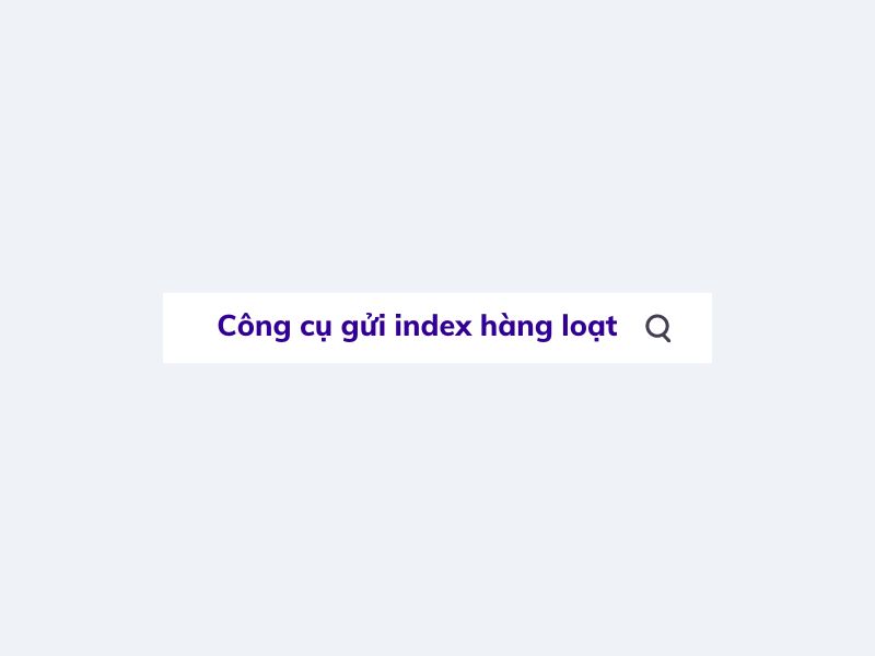 Công cụ Submit URL Google tự động miễn phí