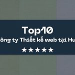 Top 10 Cty Thiết Kế Website Tại Huế