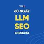 Checklist SEO với LLM trong 60 ngày